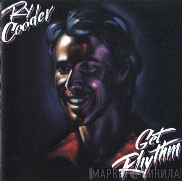  Ry Cooder  - Get Rhythm