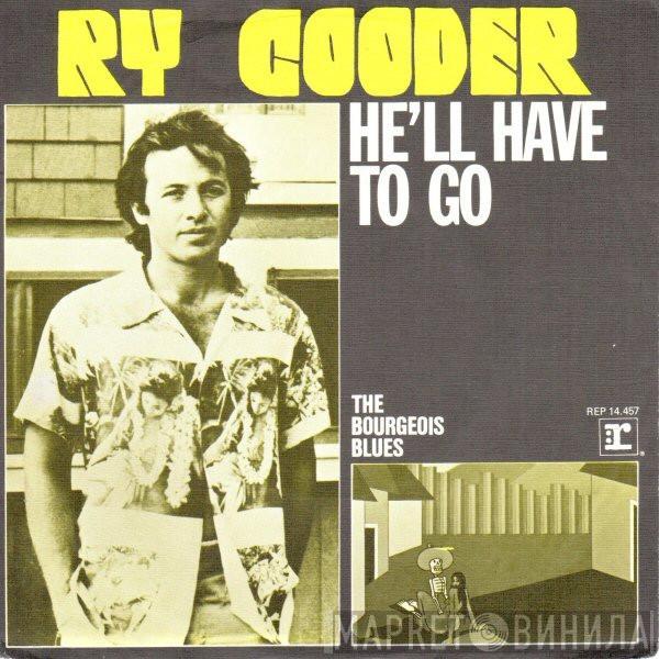 Ry Cooder - He'll Have To Go
