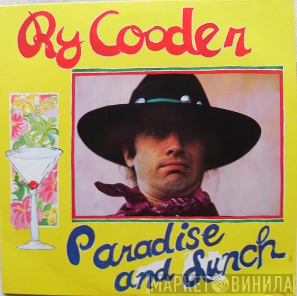  Ry Cooder  - Paradise And Lunch