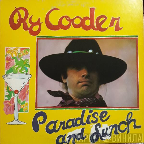  Ry Cooder  - Paradise And Lunch