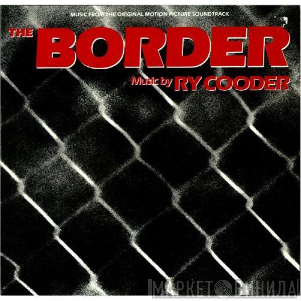 Ry Cooder - The Border