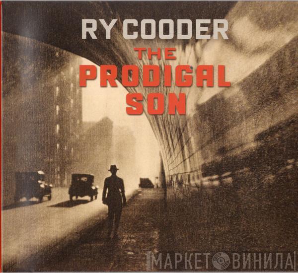 Ry Cooder - The Prodigal Son