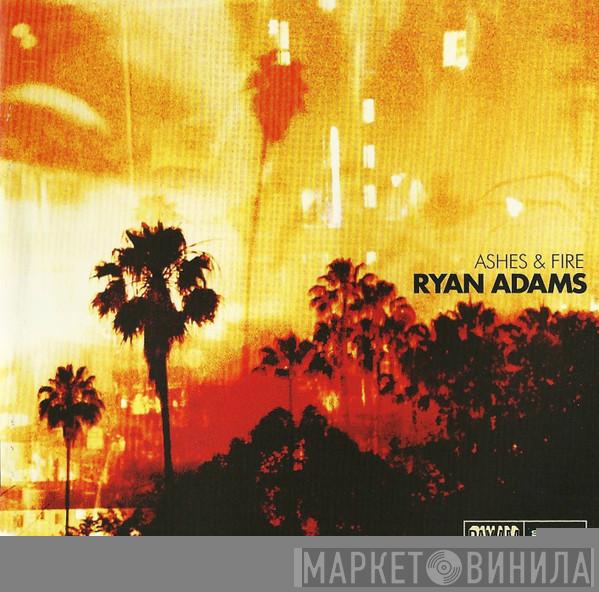 Ryan Adams - Ashes & Fire