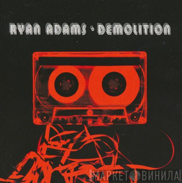 Ryan Adams - Demolition