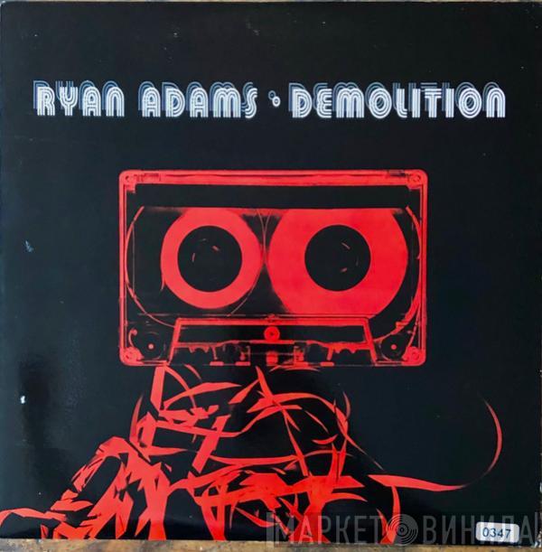  Ryan Adams  - Demolition