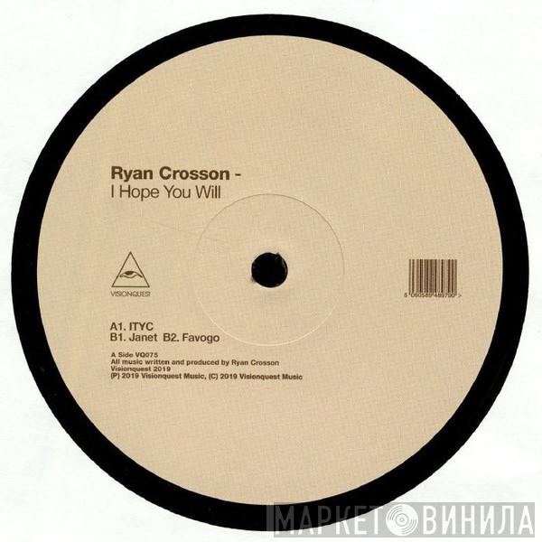 Ryan Crosson - I Hope You Will
