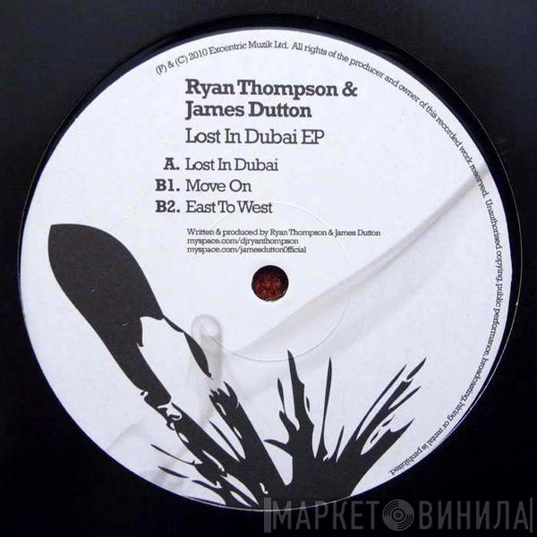 Ryan Thompson , James Dutton - Lost In Dubai  EP