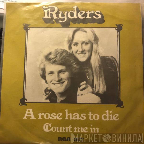 Ryders  - A Rose Has To Die