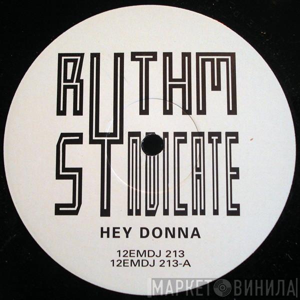  Rythm Syndicate   - Hey Donna