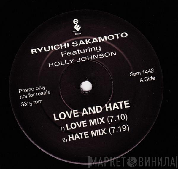 Ryuichi Sakamoto, Holly Johnson - Love & Hate