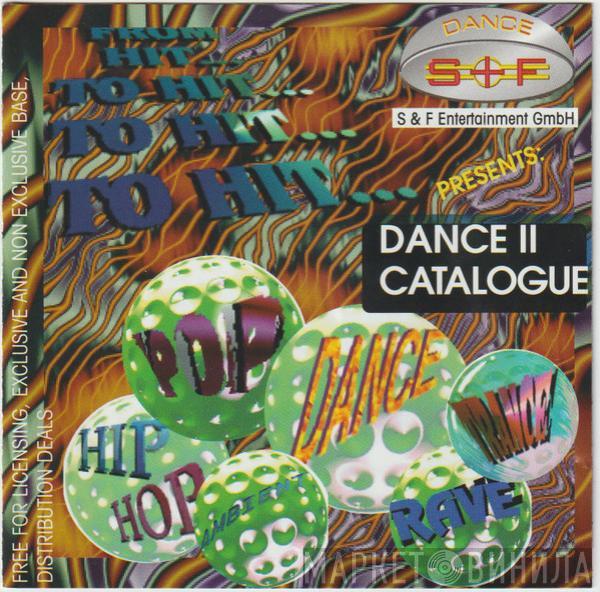 - S & F Entertainment GmbH Presents: From Hit, To Hit, To Hit, To Hit... (Dance II Catalogue)