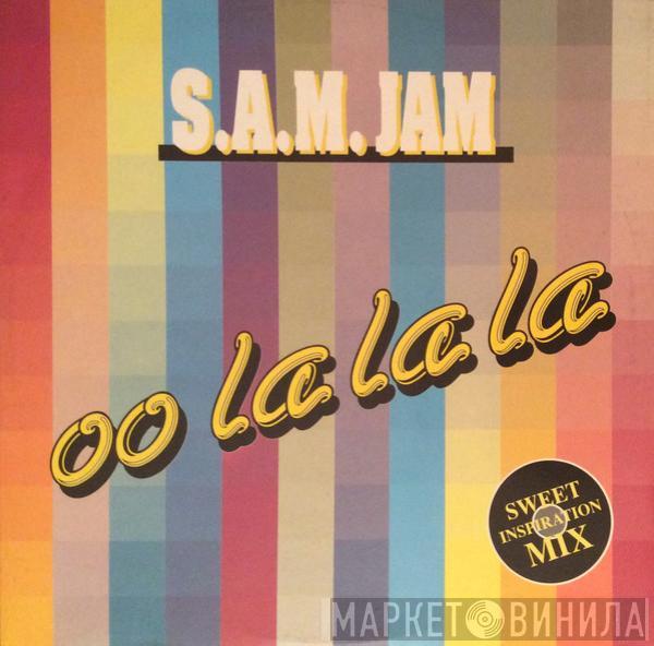 S.A.M. Jam - Oo La La La