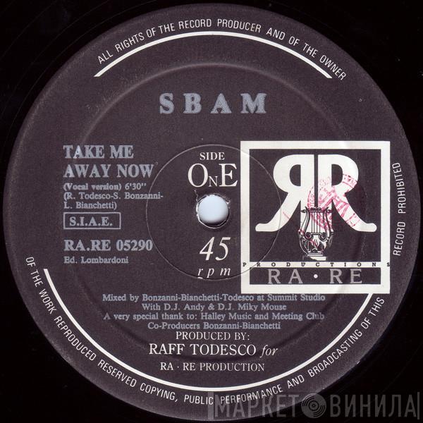 S-Bam - Take Me Away Now
