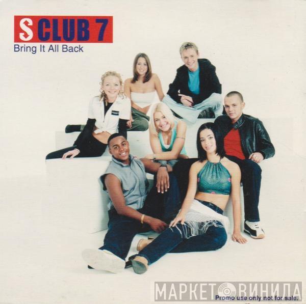  S Club 7  - Bring It All Back