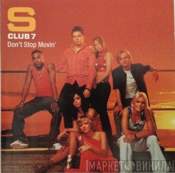 S Club 7 - Don't Stop Movin'