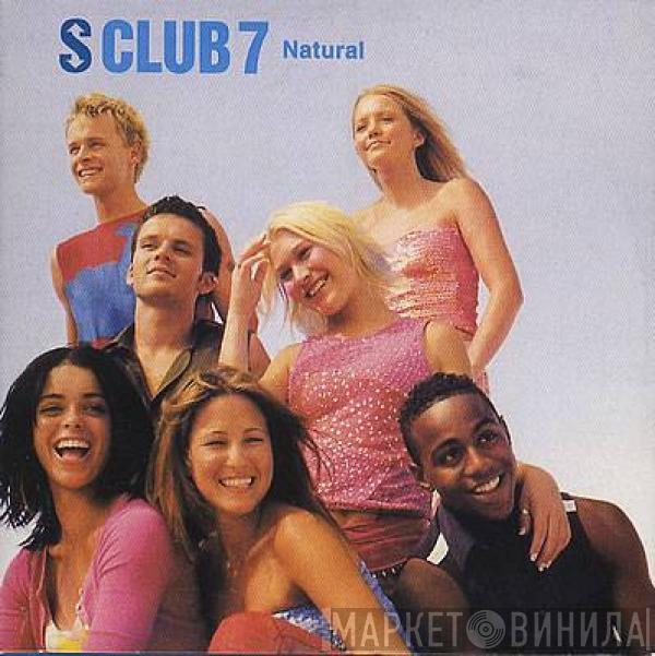  S Club 7  - Natural