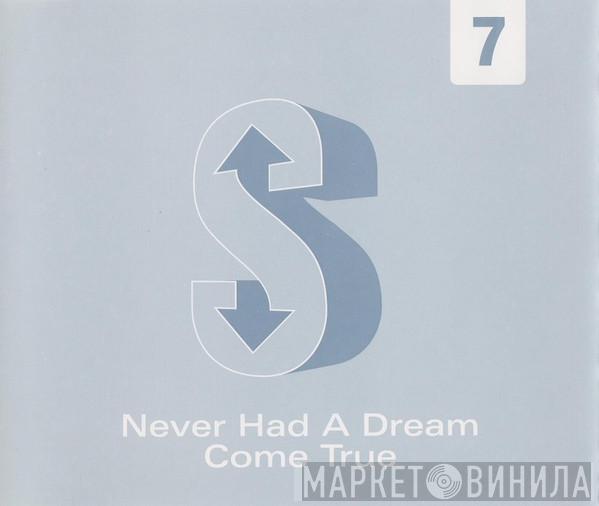  S Club 7  - Never Had A Dream Come True