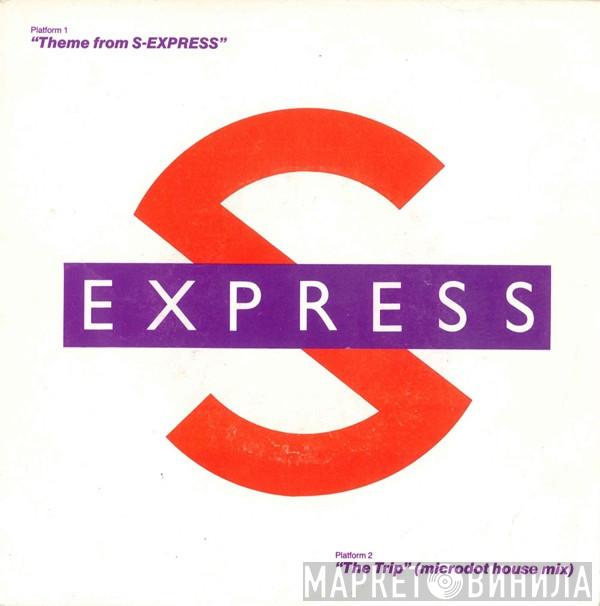  S'Express  - Theme From S-Express / The Trip (Microdot House Mix)