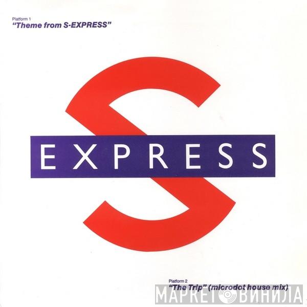  S'Express  - Theme From S-Express / The Trip (Microdot House Mix)