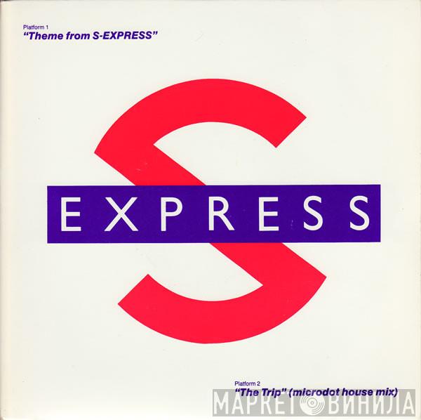  S'Express  - Theme From S-Express / The Trip (Microdot House Mix)