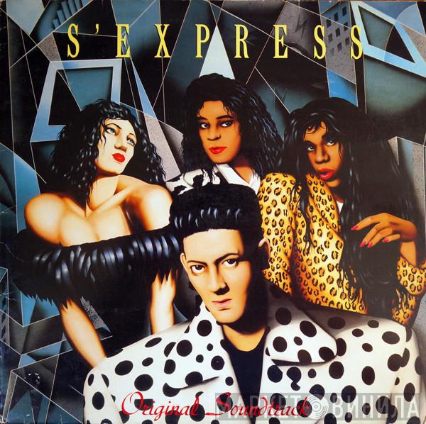 S'Express - "Original Soundtrack"