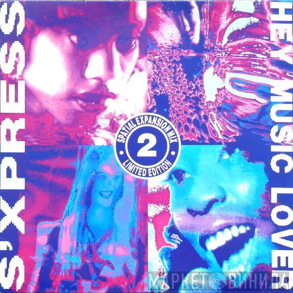 S'Express - Hey Music Lover (Spatial Expansion Mix)