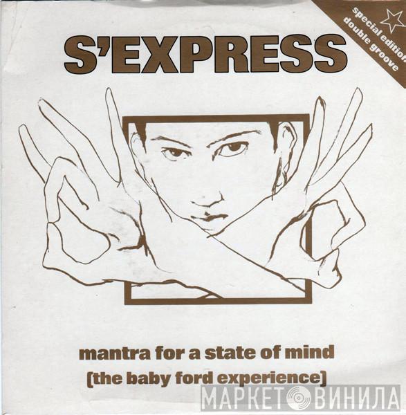 S'Express - Mantra For A State Of Mind