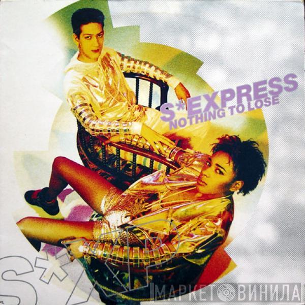  S'Express  - Nothing To Lose