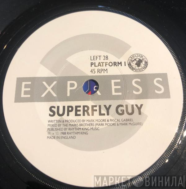  S'Express  - Superfly Guy