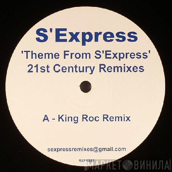  S'Express  - Theme From S'Express (21st Century Remixes)