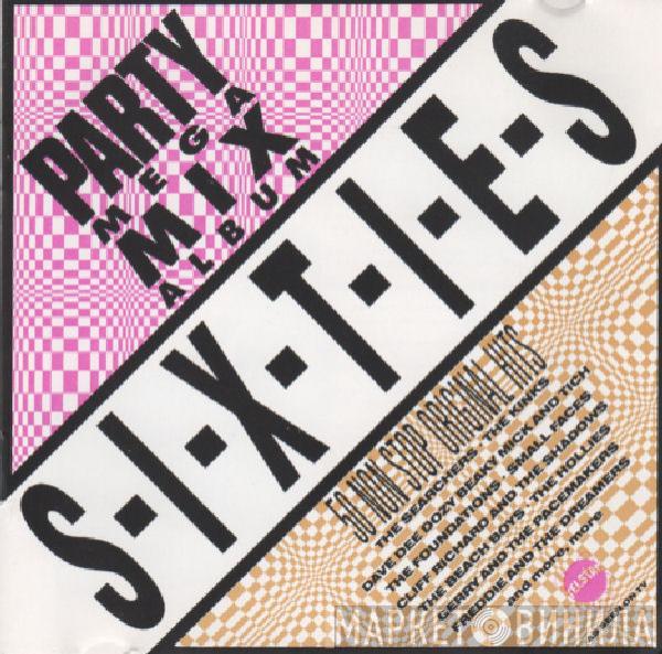  - S.I.X.T.I.E.S - Party Mega Mix Album