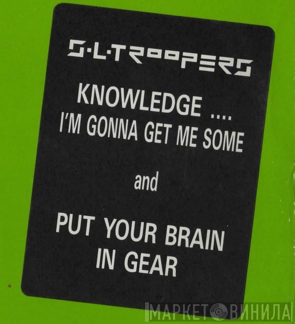 S.L. Troopers - Knowledge ...I'm Gonna Get Me Some / Put Your Brain In Gear