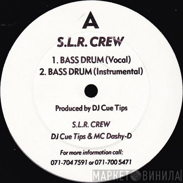 S.L.R. Crew - Bass Drum / Life Is A Bitch