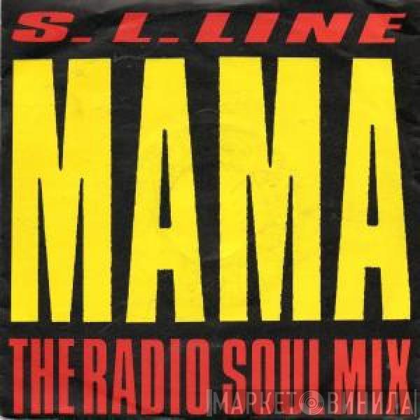 S.L. Line - Mama