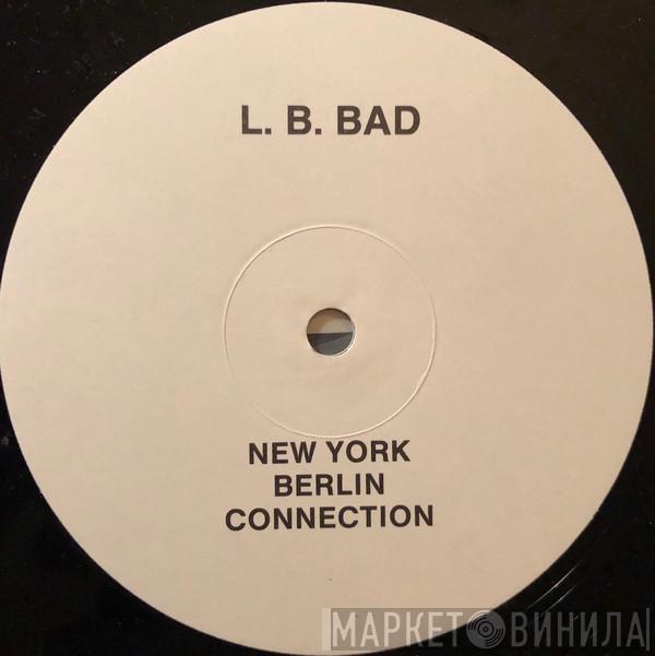S.M.I.L.E., L.B. Bad - Digital Bubblebath / New York - Berlin Connection