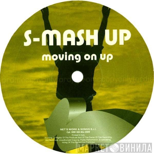 S-Mash Up - Moving On Up