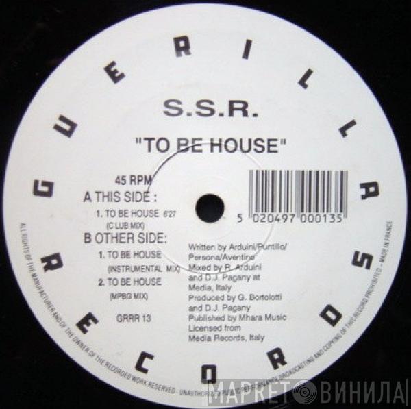  S.S.R.  - To Be House