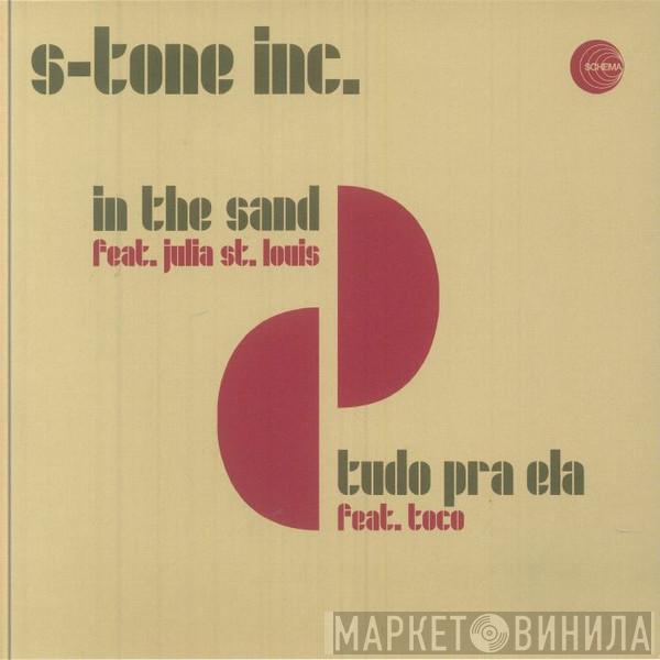 S-Tone Inc. - In The Sand / Tudo Pra Ela