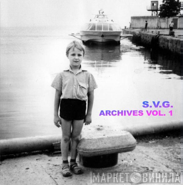 S.V.G.  - Archives Vol. 1