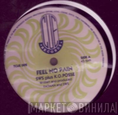 S.W.S., K.O. Posse - Feel No Pain