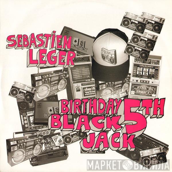 Sébastien Léger - Blackjack Birthday 5th