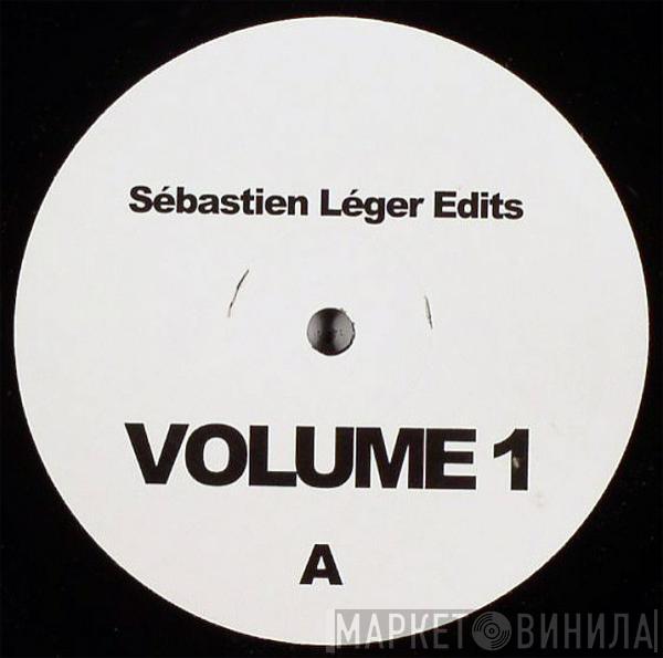 Sébastien Léger - Sébastien Léger Edits Volume 1