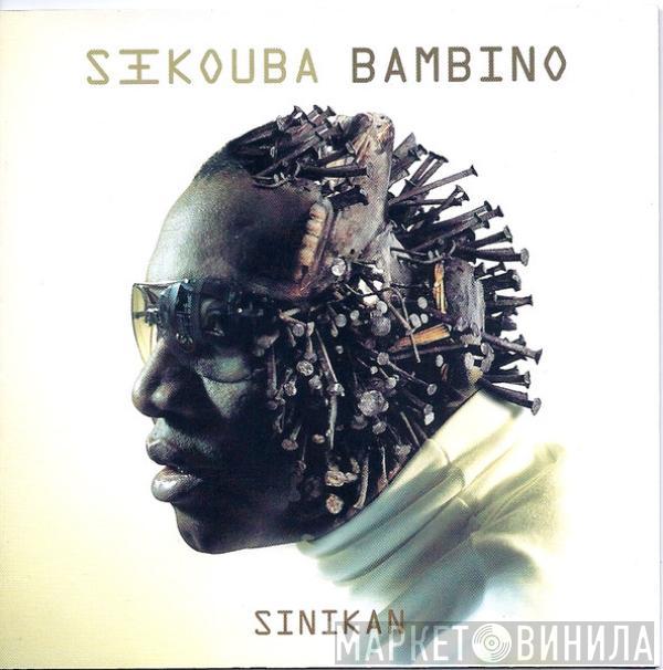 Sékouba Bambino Diabaté - Sinikan