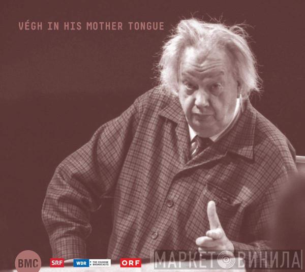  Sándor Végh  - Végh In His Mother Tongue