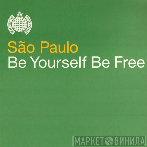 São Paulo - Be Yourself Be Free