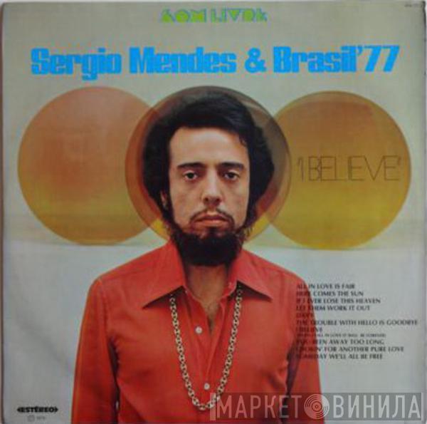  Sérgio Mendes & Brasil '77  - I Believe