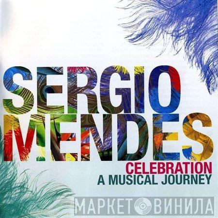  Sérgio Mendes  - Celebration - A Musical Journey