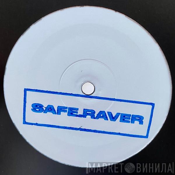  - SAFE​.​RAVER 001