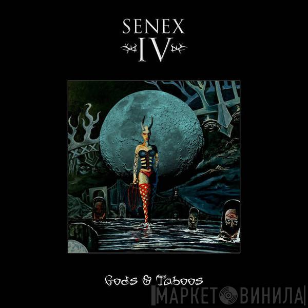 SENEX IV - Gods & Taboos