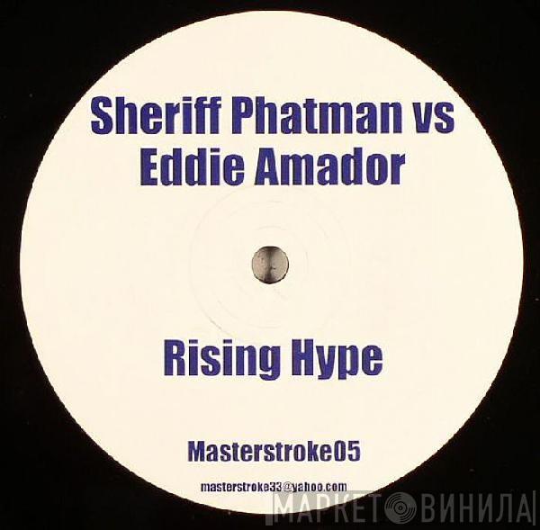 SHERIFF PHATMAN, Eddie Amador, Primal Scream - Rising Hype / The Free Movement